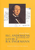 H.C. Andersens brevveksling med Lucie og B.S. Ingemann