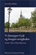 Vi fornægter Gud og foragter øvrigheden