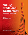 Viking Trade and Settlement in Continental Western Europe