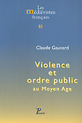 Violence et ordre public au Moyen Age