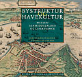 Bystruktur og havekultur