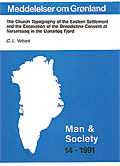 The church topography of the eastern settlement and the excavation of the Benedictine Convent at Narsarsuaq in the Uunartoq Fjord