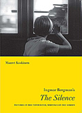 Ingmar Bergman’s <i>The Silence</i>