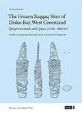 The Frozen Saqqaq Sites of Disko Bay, West Greenland: Qeqertasussuk and Qajaa (2400-900 BC)